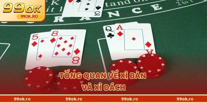 Tổng quan về xì bàn và xì dách